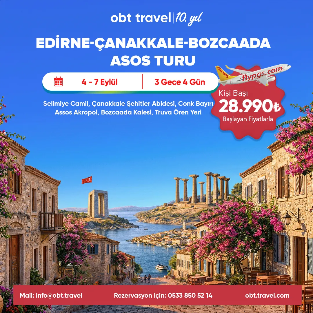 EDİRNE-ÇANAKKALE-BOZCAADA-ASOS TURU